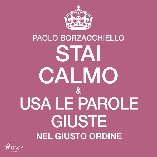 Stai calmo e usa le parole giuste nel giusto ordine - cover