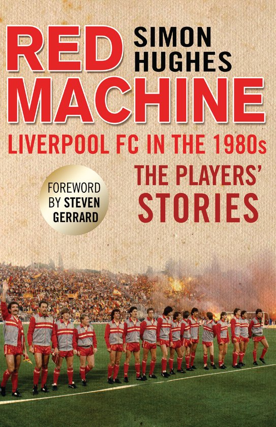 Red Machine Liverpool FC In The 1980s - cover