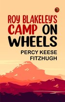Roy Blakeley's Camp on Wheels