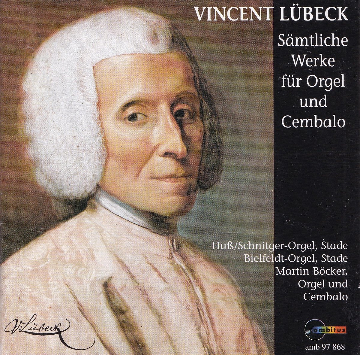Sämtliche Werke für Orgel und Cembalo - Vincent Lübeck - Martin Böcker (orgel, klavecimbel)