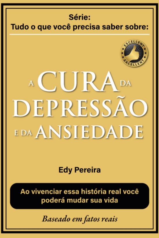 A Cura Da Depressão E Da Ansiedade Baseado Em Fatos Reais - cover