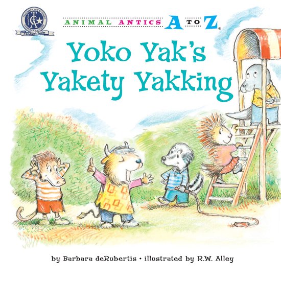 Animal Antics A to Z - Yoko Yak's Yakety Yakking - cover