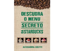 Descubra O Menu Secreto Da Starbucks