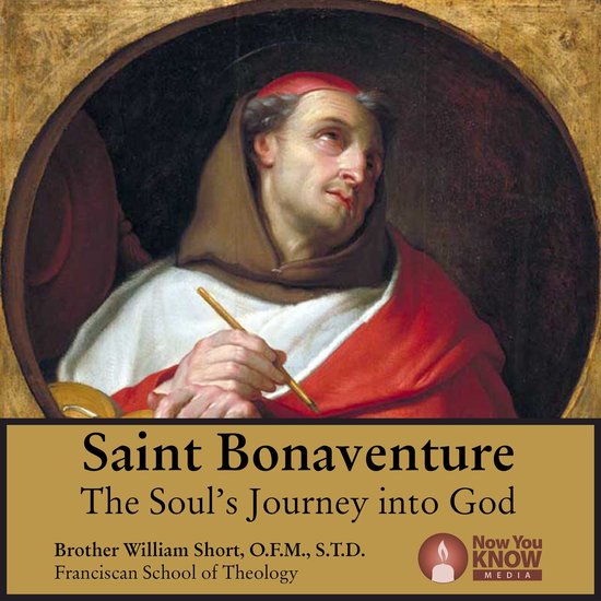 Saint Bonaventure: The Soul’s Journey into God - cover