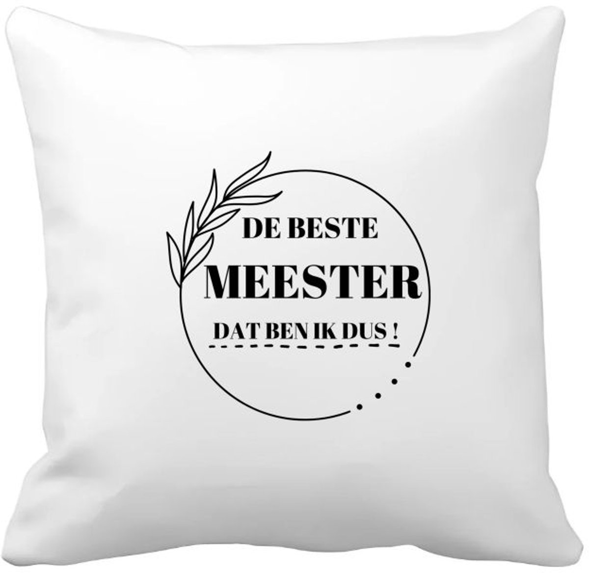 Akyol beste meester dat ben ik dus Kussen hoes - Meester - leraar - collega's - verjaardag - afscheidscadeau - geschenk - leuke cadeau - kado - 40 bij 40 cm Multicolor