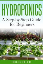 Hydroponics: A Step-by-Step Guide for Beginners