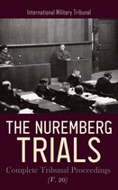 The Nuremberg Trials: Complete Tribunal Proceedings (V. 20)