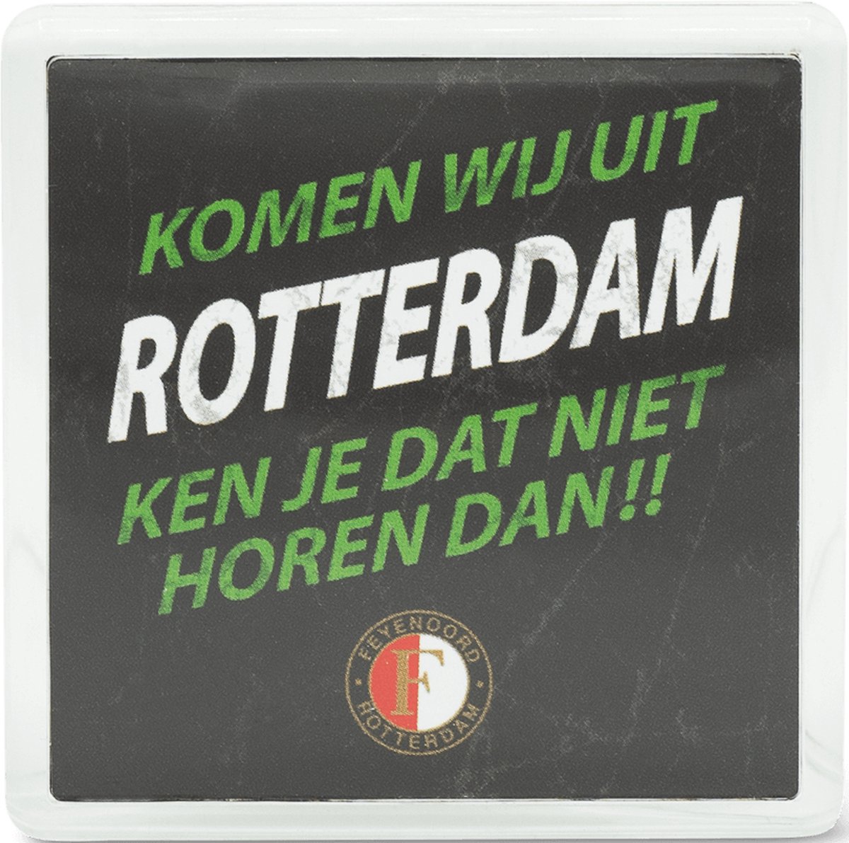 Feyenoord Magneet Komen wij uit Rotterdam