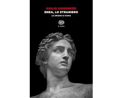 Enea, lo straniero. Le origini di Roma