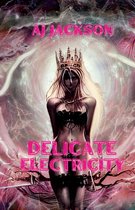 Delicate Electricity