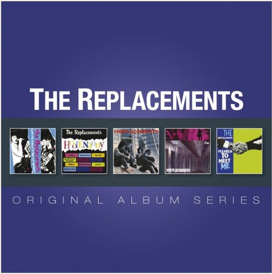 The Replacements Original Album Series met vijf albumhoezen: Sorry Ma, Forgot to Take Out the Trash, Hootenanny, Let It Be, Tim en Pleased to Meet Me.
