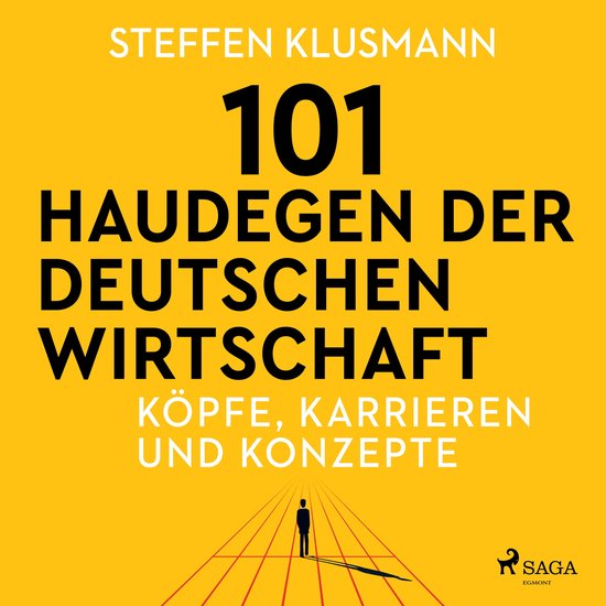101 Haudegen der deutschen Wirtschaft - Köpfe, Karrieren un ... - cover