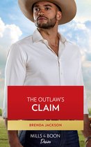 Westmoreland Legacy: The Outlaws 5 - The Outlaw's Claim (Westmoreland Legacy: The Outlaws, Book 5) (Mills & Boon Desire)