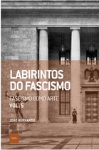 Que horas são? 18 - Labirintos do fascismo: Fascismo como arte