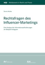 Schriftenreihe Wettbewerb in Recht und Praxis - Rechtsfragen des Influencer-Marketings