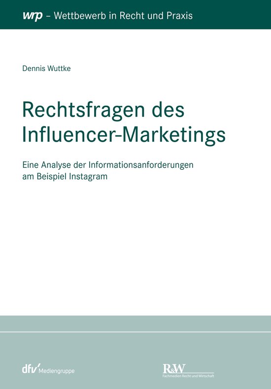 Foto: Schriftenreihe wettbewerb in recht und praxis rechtsfragen des influencer marketings