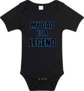 My dad is a legend tekst baby rompertje zwart jongens en meisjes - Kraamcadeau/ Vaderdag cadeau - Babykleding 68