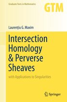 Graduate Texts in Mathematics 281 - Intersection Homology & Perverse Sheaves