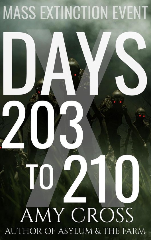 Mass Extinction Event 10 - Days 203 to 210 (ebook), Amy Cross ...