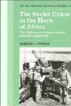 Cambridge Russian, Soviet and Post-Soviet StudiesSeries Number 71-The Soviet Union in the Horn of Africa