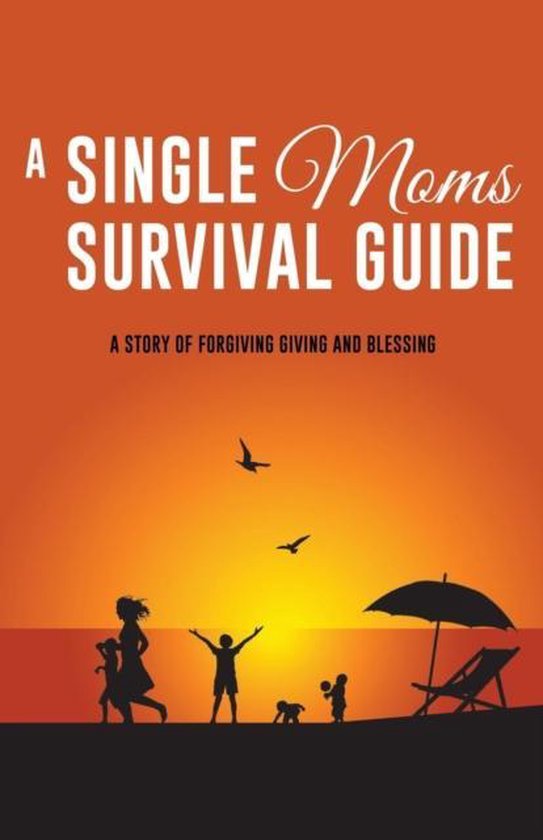 A Single Moms Survival Guide - cover