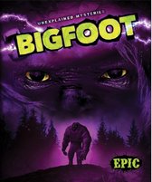 Unexplained Mysteries - Bigfoot