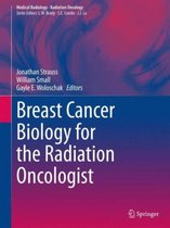 Breast Cancer Biology for the Radiation Oncologist