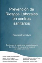 Prevencion De Riesgos Laborales En Centros Sanitarios Recursos Formativos