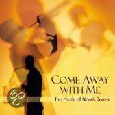 Come Away With Me: The Music of Norah Jones