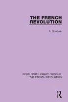 Routledge Library Editions: The French Revolution-The French Revolution