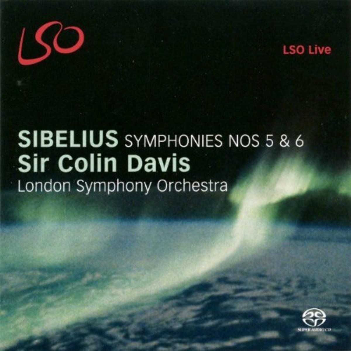 London Symphony Orchestra, Sir Colin Davis - Sibelius: Symphonies 5 & 6 (2 SACD)