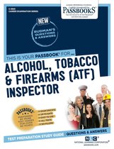Career Examination Series - Alcohol, Tobacco & Firearms (ATF) Inspector