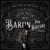 Jason Bieler And The Baron Von Biel - Songs For The Apocalypse (CD)