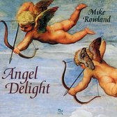 Mike Rowland - Angel Delight (CD)