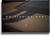 Walljar - No Risk No Rari Part 1 - Muurdecoratie - Canvas schilderij