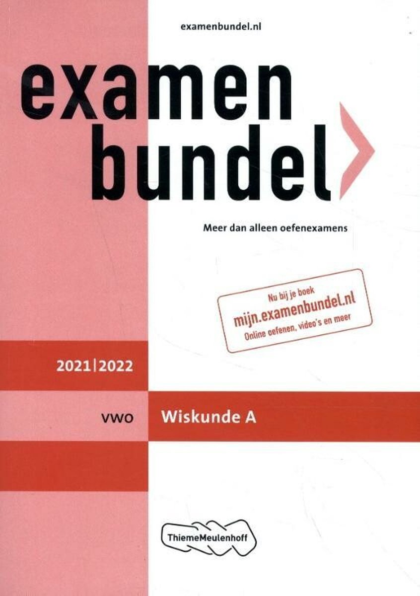 Examenbundel vwo Wiskunde A 2021/2022 - ThiemeMeulenhoff bv