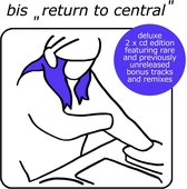 Bis - Return To Central (2 CD) (Deluxe Edition)