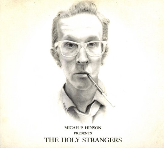 Micah P. Hinson - Micah P. Hinson Presents The Holy Strangers (CD)