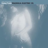 Magnolia Electric Co - Fading Trails (LP)