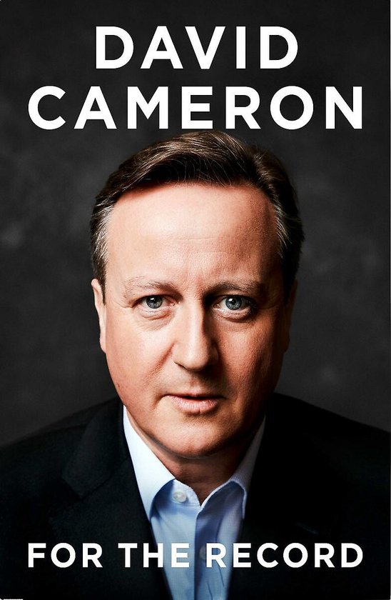 Boekcover met close-up van David Cameron, met de titel 'DAVID CAMERON FOR THE RECORD'.