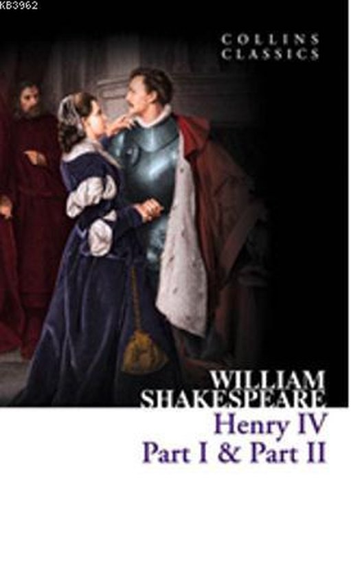 Cover van Collins Classics William Shakespeare Henry IV Part I & Part II. Een ridder in harnas staat naast een vrouw in een blauwe jurk.