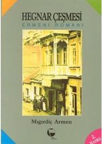 Hegnar Çeşmesi Ermeni Romanı