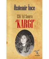 Elli Yıl Sonra 'Kargı'