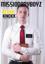 Missionary Boyz - Elder Knoxx: Chapters 1-4