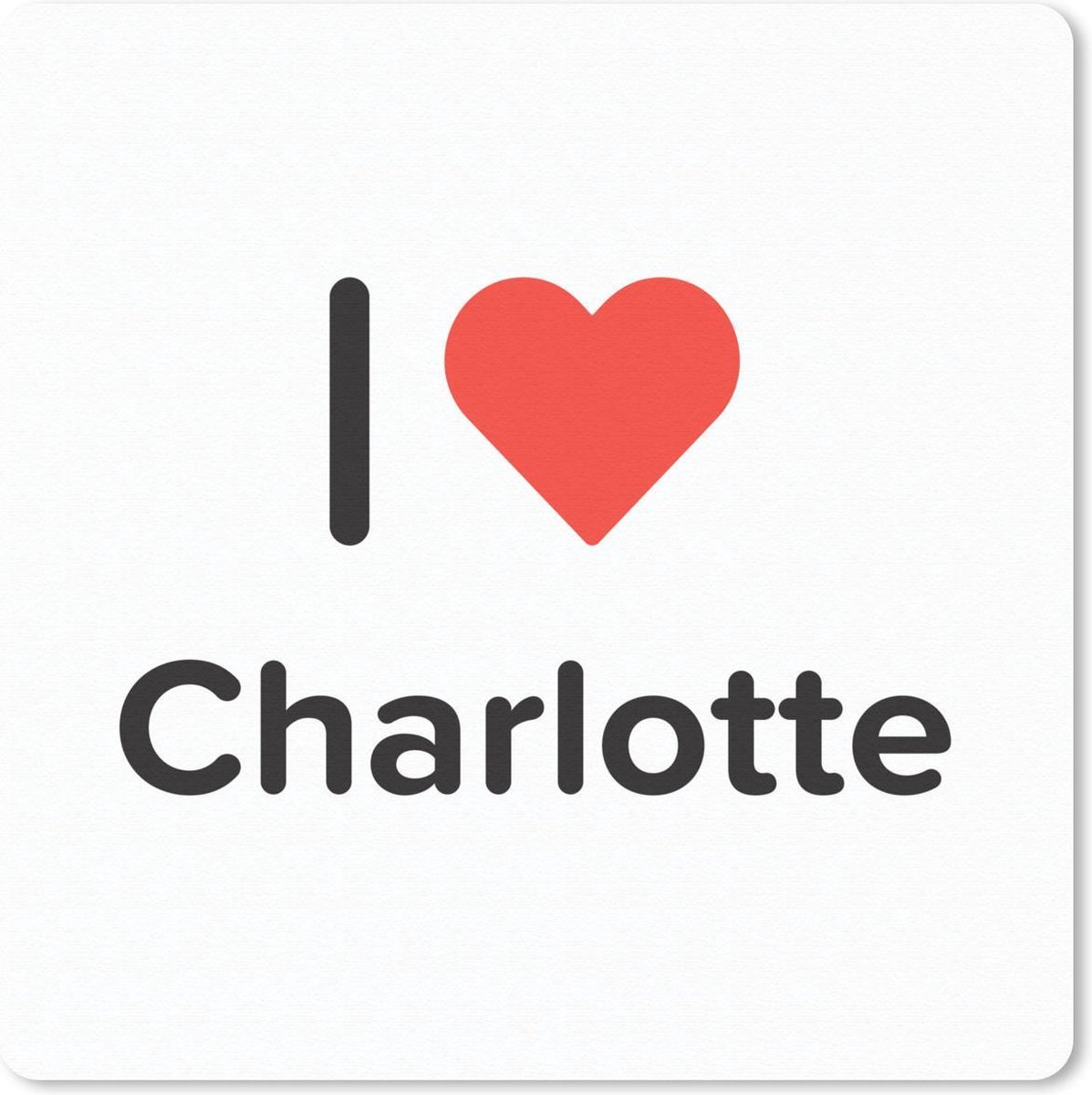 Muismat 30x30 cm - Mousepad I love - Charlotte - Meisje - Muismatten