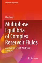 Petroleum Engineering - Multiphase Equilibria of Complex Reservoir Fluids
