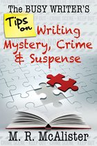 The Busy Writer - The Busy Writer's Tips on Writing Mystery, Crime & Suspense