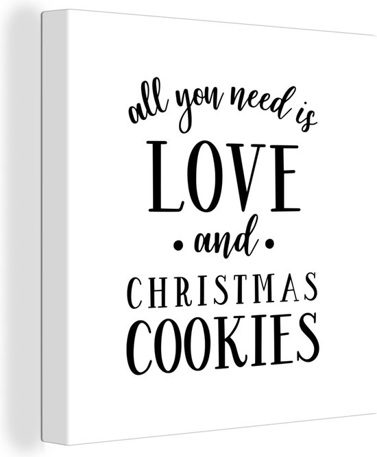 Canvas Schilderij Spreuken - Quotes - All you need is love and Christmas cookies - 20x20 cm - Wanddecoratie