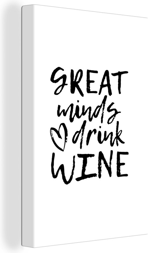 Canvas schilderij 80x120 cm - Wanddecoratie Wijn quote "Great minds drink wine" met hart - Muurdecoratie woonkamer - Slaapkamer decoratie - Kamer accessoires - Schilderijen op canvas
