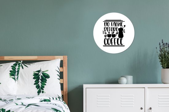 Citation No de talkie avant le café sur un fond blanc Sticker papier peint cercle mural - ⌀ 30 cm - peinture ronde - cercle de papier peint - cercle mural - cercle vivant - autocollant et coupe ronde